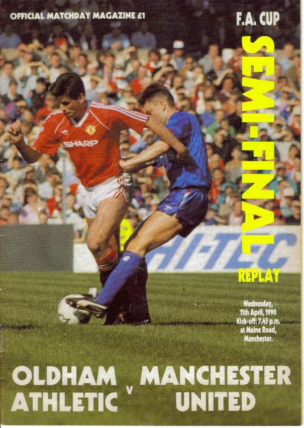 1990 FA CUP SEMI-FINAL REPLAY - MAN UTD v OLDHAM ATHLETIC